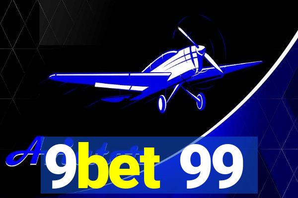 9bet 99